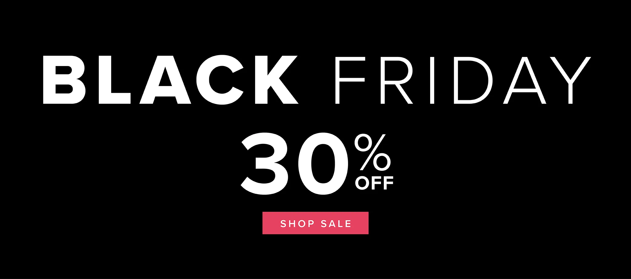 BLACK FRIDAY 30%