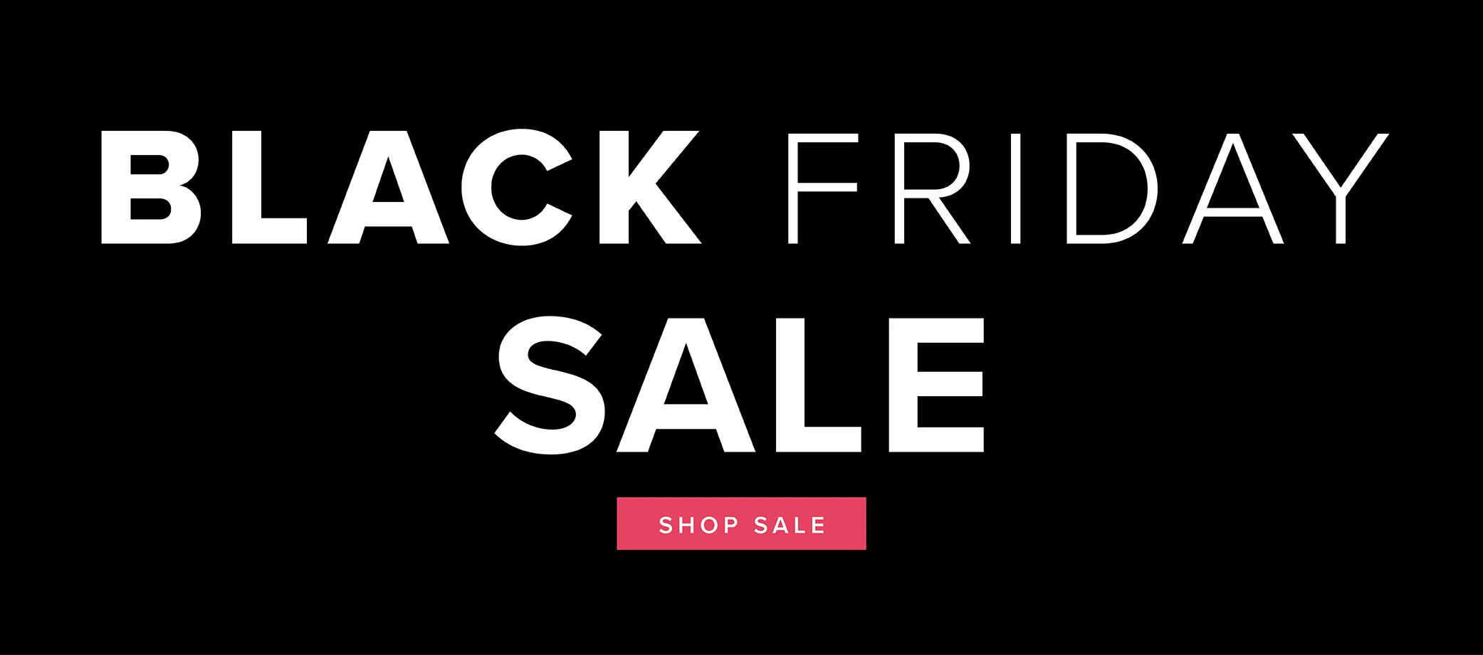 BLACK FRIDAY SALE