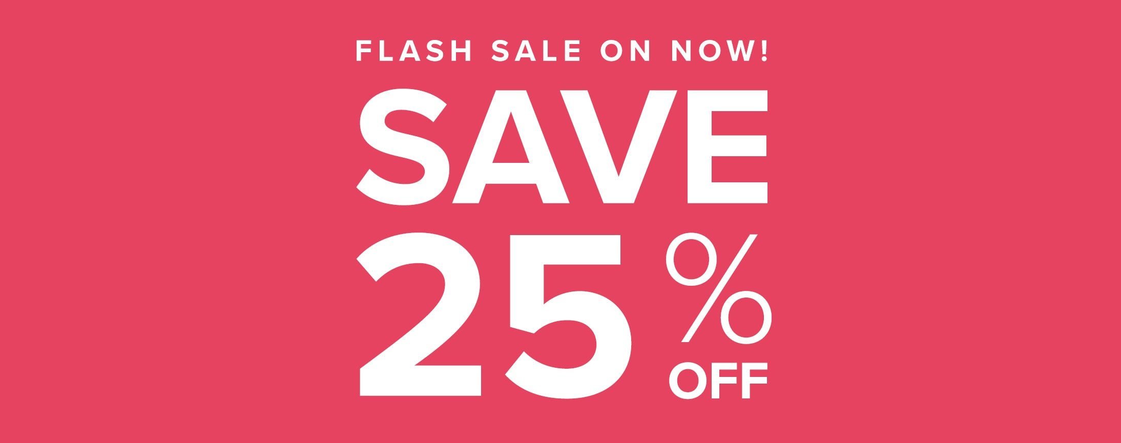 FLASH SALE ON NOW